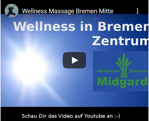 Massage in Bremen Mitte - Klick hier für das Youtube Video